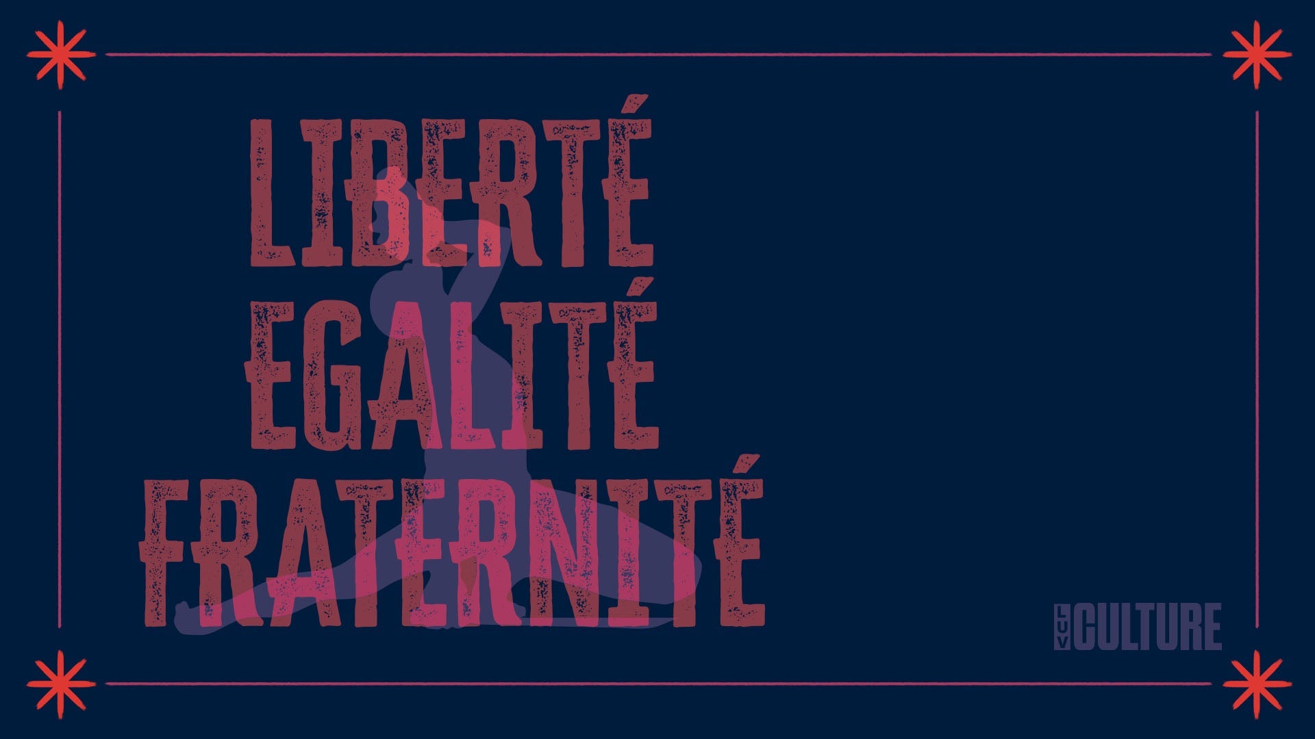 Liberte Egalite Fraternite